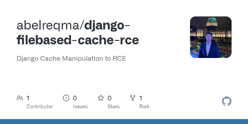 GitHub - abelreqma/django-filebased-cache-rce: Django Cache Manipulation to RCE