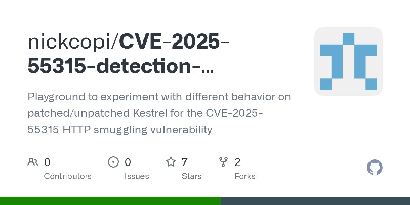 GitHub - nickcopi/CVE-2025-55315-detection-playground: Playground to experiment with different behavior on patched/unpatched Kestrel…