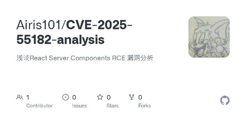 GitHub - Airis101/CVE-2025-55182-analysis: 浅谈React Server Components RCE 漏洞分析