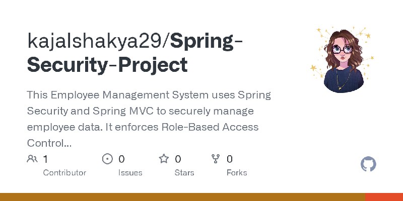 GitHub - kajalshakya29/Spring-Security-Project: This Employee Management System uses Spring Security and Spring MVC to securely…