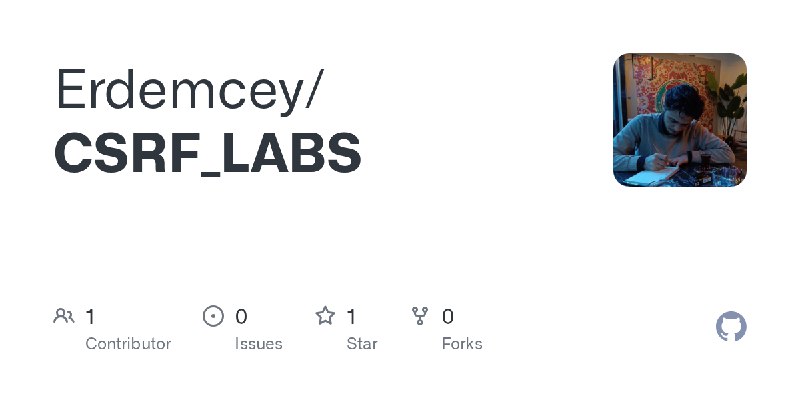 GitHub - Erdemcey/CSRF_LABS
