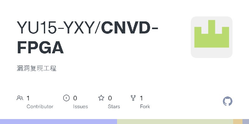 GitHub - YU15-YXY/CNVD-FPGA: 漏洞复现工程