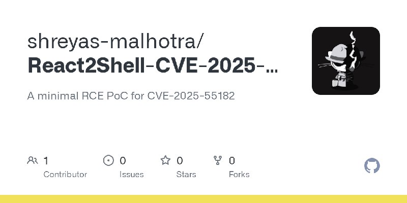 GitHub - shreyas-malhotra/React2Shell-CVE-2025-55182: A minimal RCE PoC for CVE-2025-55182