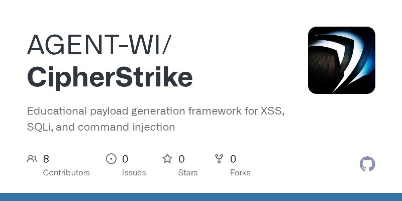 GitHub - AGENT-WI/CipherStrike: Educational payload generation framework for XSS, SQLi, and command injection