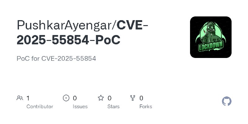 GitHub - PushkarAyengar/CVE-2025-55854-PoC: PoC for CVE-2025-55854