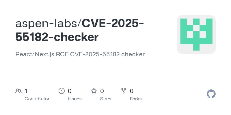 GitHub - aspen-labs/CVE-2025-55182-checker: React/Next.js RCE CVE-2025-55182 checker