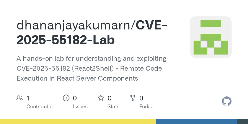 GitHub - dhananjayakumarn/CVE-2025-55182-Lab: A hands-on lab for understanding and exploiting CVE-2025-55182 (React2Shell) - Remote…