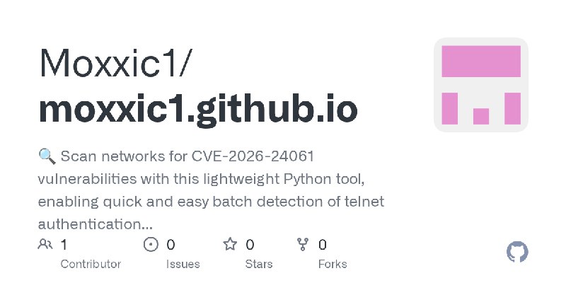 GitHub - Moxxic1/moxxic1.github.io: 🔍 Scan networks for CVE-2026-24061 vulnerabilities with this lightweight Python tool, enabling…