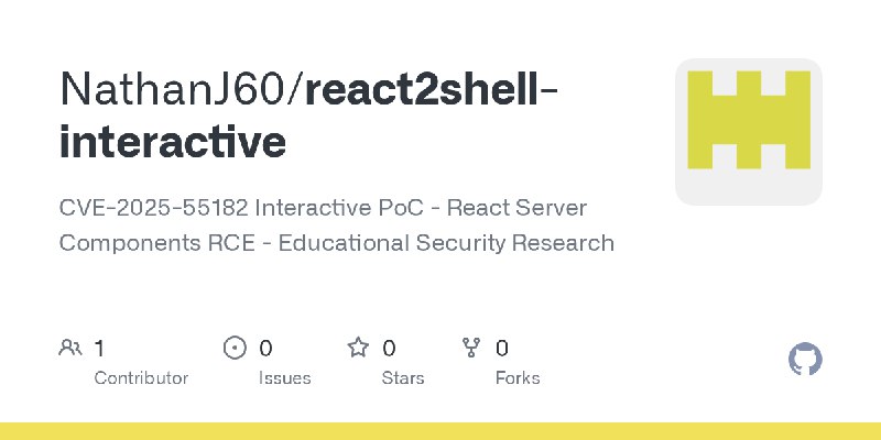 GitHub - NathanJ60/react2shell-interactive: CVE-2025-55182 Interactive PoC - React Server Components RCE - Educational Security…