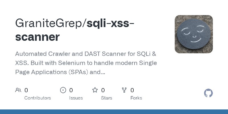 GitHub - GraniteGrep/sqli-xss-scanner: Automated Crawler and DAST Scanner for SQLi & XSS. Built with Selenium to handle modern…