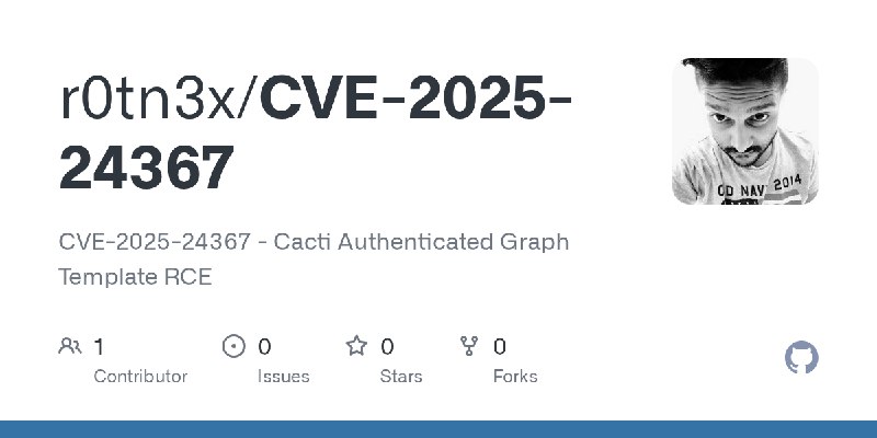GitHub - r0tn3x/CVE-2025-24367: CVE-2025-24367 - Cacti Authenticated Graph Template RCE