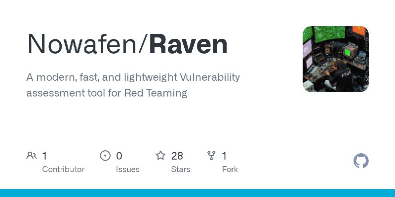 GitHub - Nowafen/Raven: A modern, fast, and lightweight Vulnerability assessment tool for Red Teaming