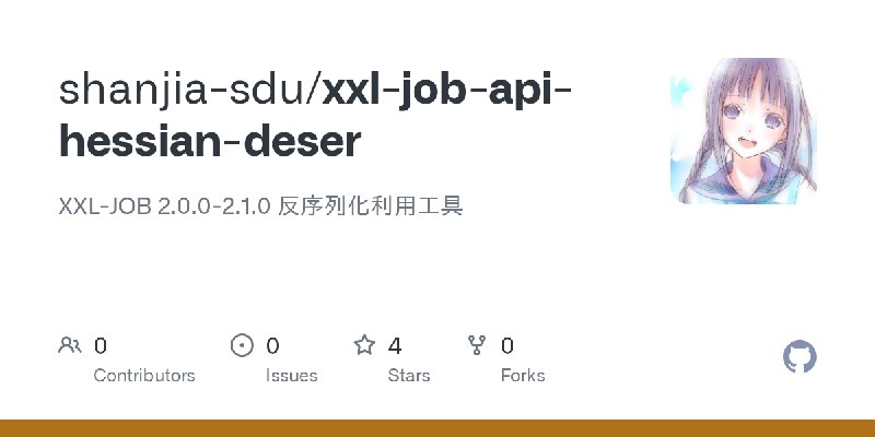 GitHub - shanjia-sdu/xxl-job-api-hessian-deser: XXL-JOB 2.0.0-2.1.0 反序列化利用工具