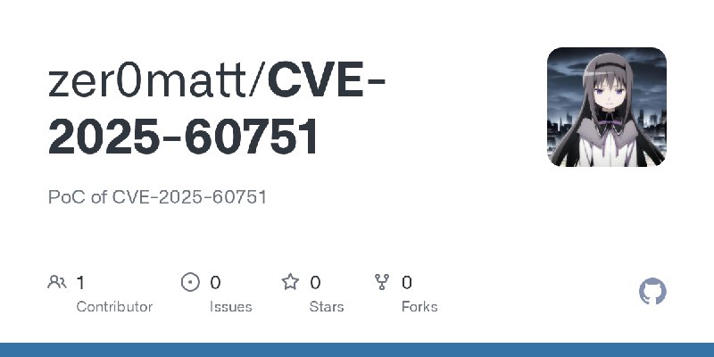 GitHub - zer0matt/CVE-2025-60751: PoC of CVE-2025-60751