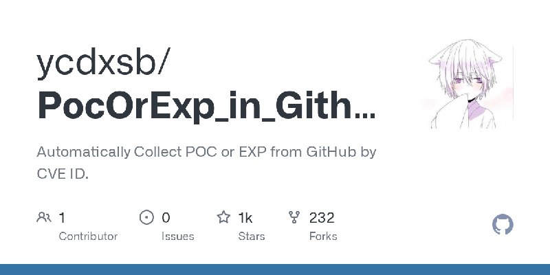 GitHub - ycdxsb/PocOrExp_in_Github: Automatically Collect POC or EXP from GitHub by CVE ID.