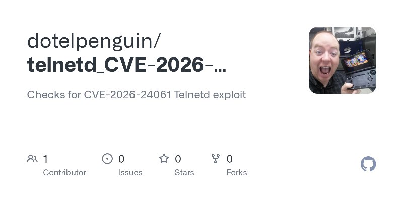 GitHub - dotelpenguin/telnetd_CVE-2026-24061_tester: Checks for CVE-2026-24061 Telnetd exploit