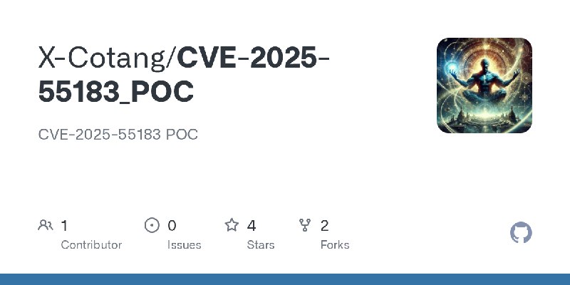 GitHub - X-Cotang/CVE-2025-55183_POC: CVE-2025-55183 POC