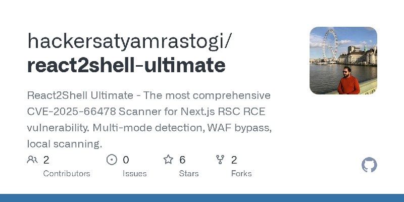 GitHub - hackersatyamrastogi/react2shell-ultimate: React2Shell Ultimate - The most comprehensive CVE-2025-66478 Scanner for Next.js…
