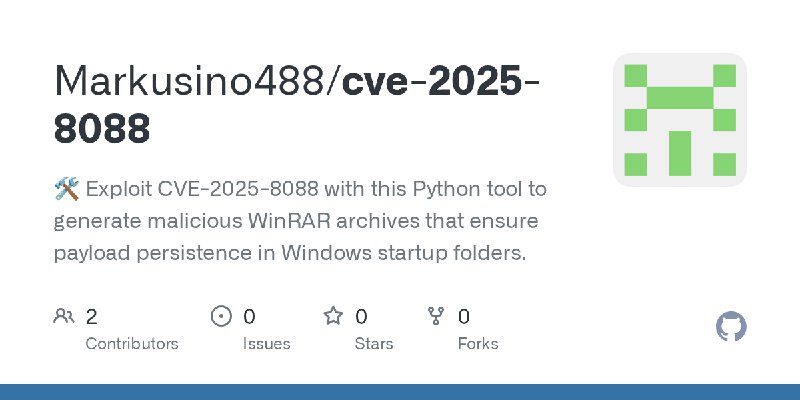 GitHub - Markusino488/cve-2025-8088: 🛠 Exploit CVE-2025-8088 with this Python tool to generate malicious WinRAR archives that ensure…