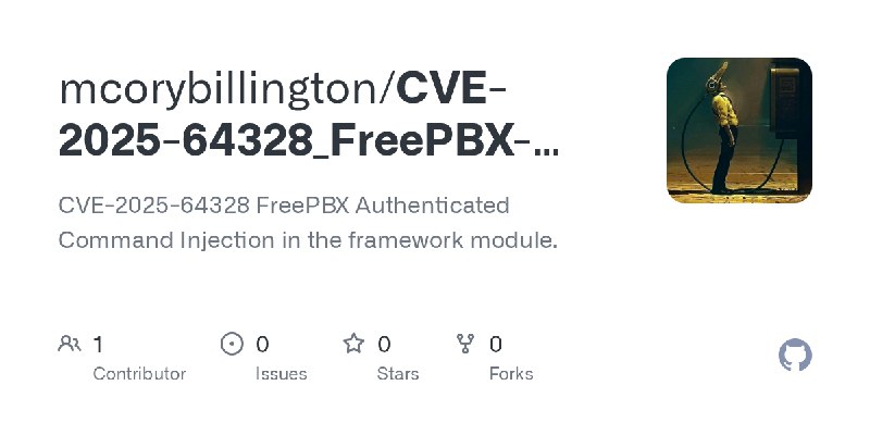 GitHub - mcorybillington/CVE-2025-64328_FreePBX-framework-Command-Injection: CVE-2025-64328 FreePBX Authenticated Command Injection…
