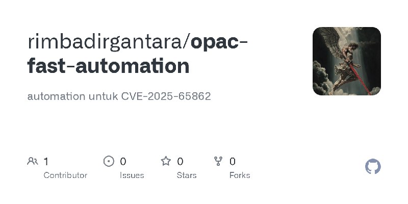 GitHub - rimbadirgantara/opac-fast-automation: automation untuk CVE-2025-65862