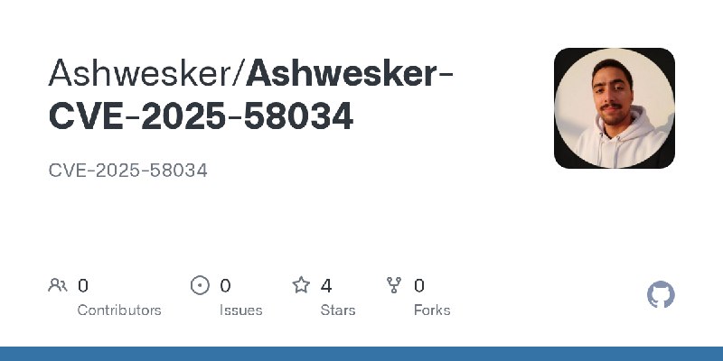GitHub - Ashwesker/Ashwesker-CVE-2025-58034: CVE-2025-58034