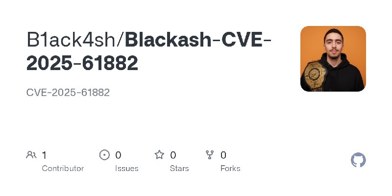 GitHub - B1ack4sh/Blackash-CVE-2025-61882: CVE-2025-61882