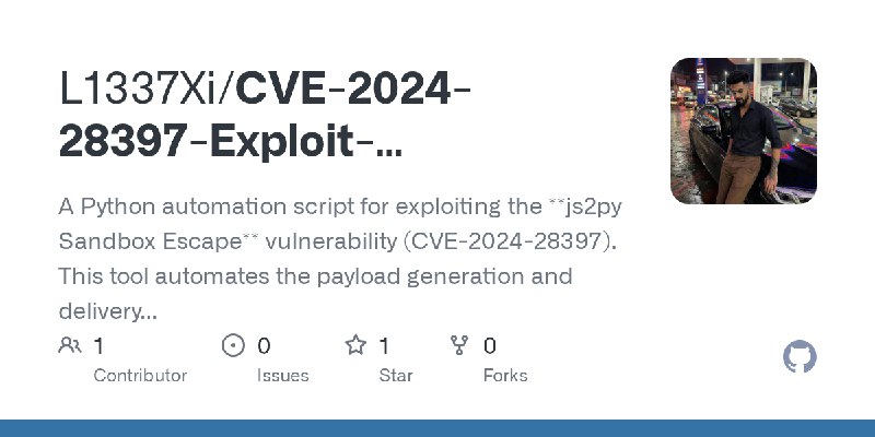 GitHub - L1337Xi/CVE-2024-28397-Exploit-Automation: A Python automation script for exploiting the **js2py Sandbox Escape** vulnerability…