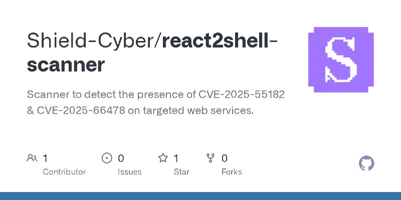 GitHub - Shield-Cyber/react2shell-scanner: Scanner to detect the presence of CVE-2025-55182 & CVE-2025-66478 on targeted web services.
