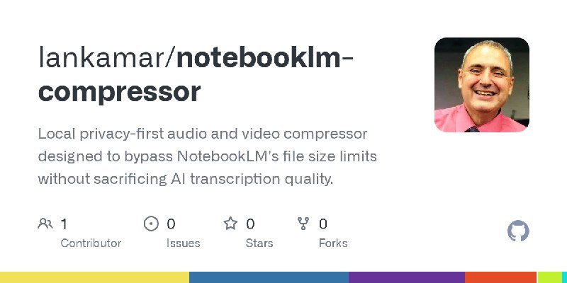 GitHub - lankamar/notebooklm-compressor: Local privacy-first audio and video compressor designed to bypass NotebookLM's file size…