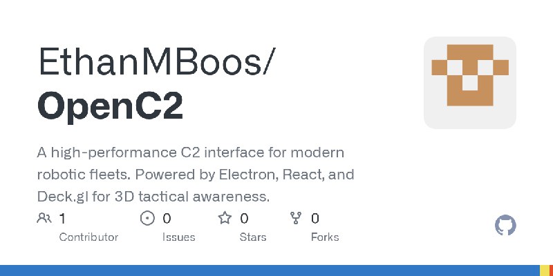 GitHub - EthanMBoos/OpenC2: A high-performance C2 interface for modern robotic fleets. Powered by Electron, React, and Deck.gl…