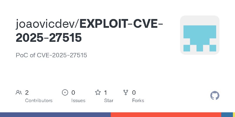 GitHub - joaovicdev/EXPLOIT-CVE-2025-27515: PoC of CVE-2025-27515