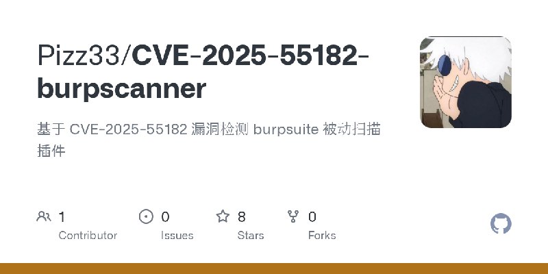 GitHub - Pizz33/CVE-2025-55182-burpscanner: 基于 CVE-2025-55182 漏洞检测 burpsuite 被动扫描插件