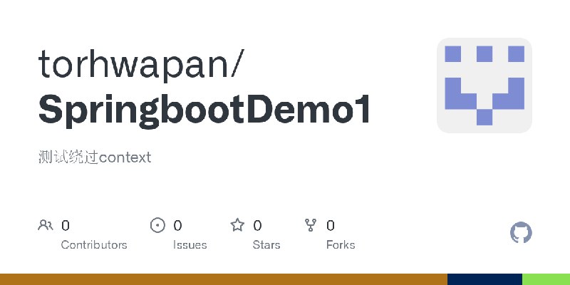 GitHub - torhwapan/SpringbootDemo1: 测试绕过context