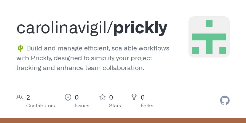 GitHub - carolinavigil/prickly: 🌵 Build and manage efficient, scalable workflows with Prickly, designed to simplify your project…