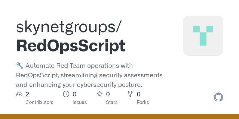GitHub - skynetgroups/RedOpsScript: 🔧 Automate Red Team operations with RedOpsScript, streamlining security assessments and enhancing…