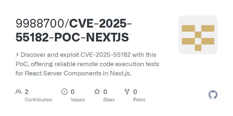 GitHub - 9988700/CVE-2025-55182-POC-NEXTJS: ⚡ Discover and exploit CVE-2025-55182 with this PoC, offering reliable remote code…