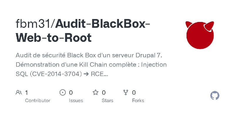 GitHub - fbm31/Audit-BlackBox-Web-to-Root: Audit de sécurité Black Box d'un serveur Drupal 7. Démonstration d'une Kill Chain complète…