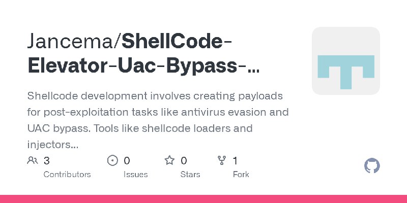GitHub - Jancema/ShellCode-Elevator-Uac-Bypass-Inject-Any-X64-fud: Shellcode development involves creating payloads for post-exploitation…