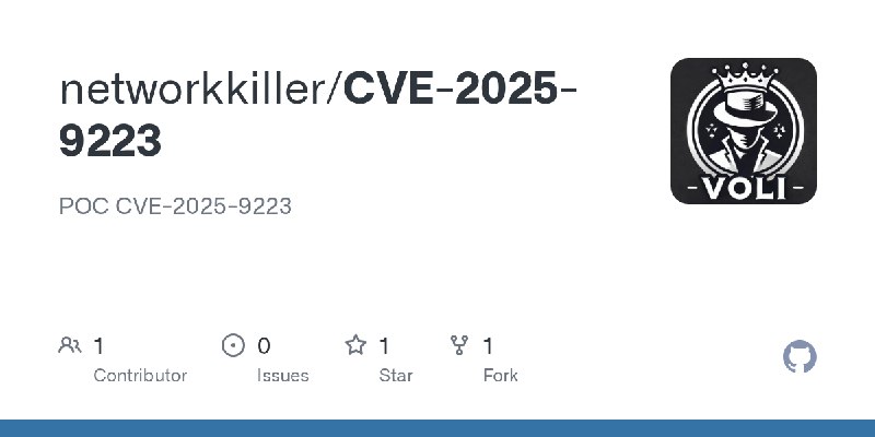 GitHub - networkkiller/CVE-2025-9223: POC CVE-2025-9223