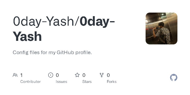 GitHub - 0day-Yash/0day-Yash: Config files for my GitHub profile.