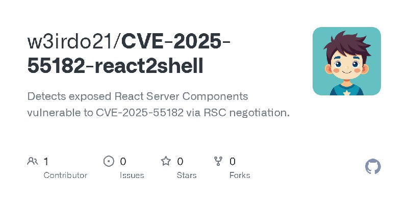 GitHub - w3irdo21/CVE-2025-55182-react2shell: Detects exposed React Server Components vulnerable to CVE-2025-55182 via RSC negotiation.