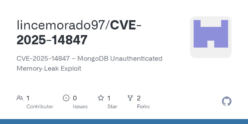 GitHub - lincemorado97/CVE-2025-14847: CVE-2025-14847 – MongoDB Unauthenticated Memory‑Leak Exploit