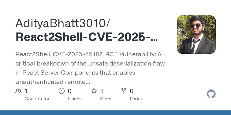 GitHub - AdityaBhatt3010/React2Shell-CVE-2025-55182-The-Deserialization-Bug-That-Broke-the-Web: React2Shell, CVE-2025-55182, RCE…