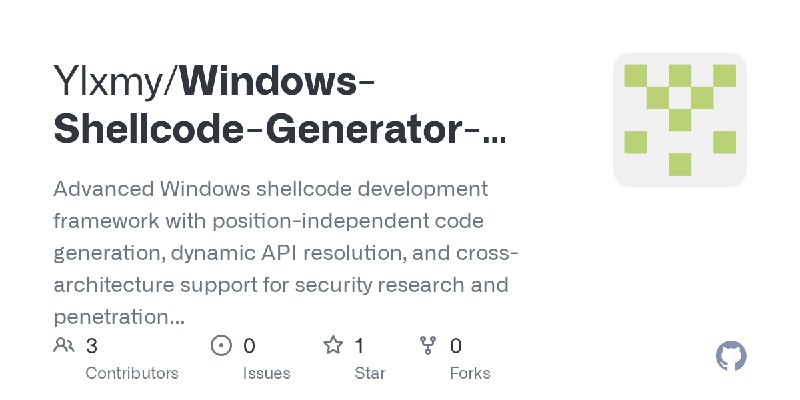 GitHub - Ylxmy/Windows-Shellcode-Generator-Loader: Advanced Windows shellcode development framework with position-independent code…