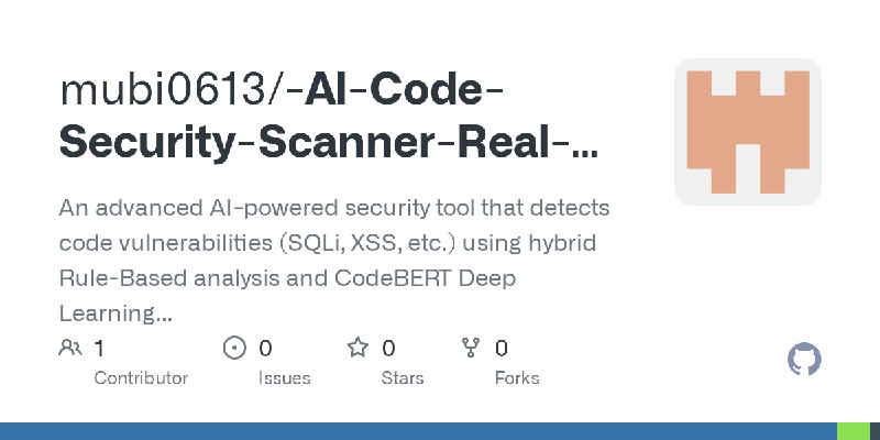 GitHub - mubi0613/-AI-Code-Security-Scanner-Real-time-Vulnerability-Detection-Remediation: An advanced AI-powered security tool…