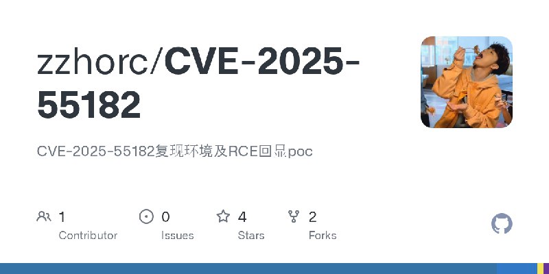 GitHub - zzhorc/CVE-2025-55182: CVE-2025-55182复现环境及RCE回显poc