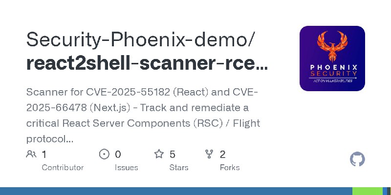 GitHub - Security-Phoenix-demo/react2shell-scanner-rce-react-next-CVE-2025-55182-CVE-2025-66478: Scanner for CVE-2025-55182 (React)…