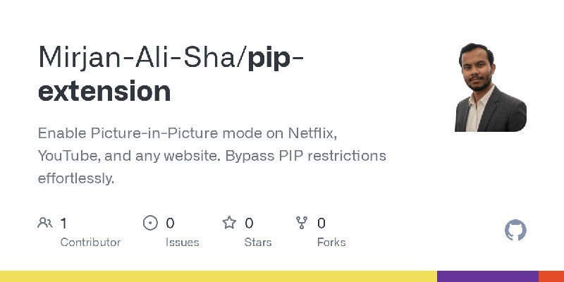 GitHub - Mirjan-Ali-Sha/pip-extension: Enable Picture-in-Picture mode on Netflix, YouTube, and any website. Bypass PIP restrictions…