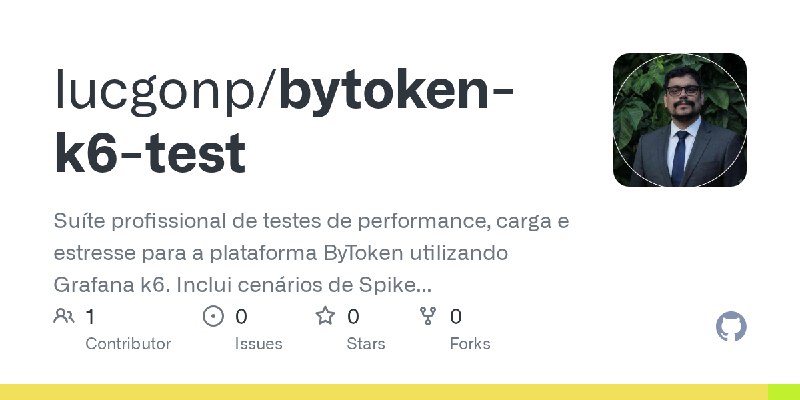 GitHub - lucgonp/bytoken-k6-test: Suíte profissional de testes de performance, carga e estresse para a plataforma ByToken utilizando…
